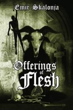 Offerings of Flesh