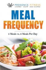 Meal Frequency: 3 Meals vs. 6 Meals Per Day