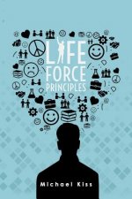 Life Force Principles