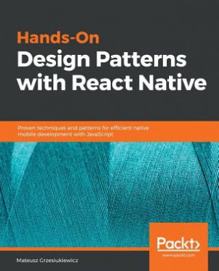 Hands-On Design Patterns with React Native (Mateusz Grzesiukiewicz)(Miękka)