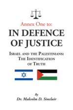 Annex One to: In Defence of Justice: Israel and the Palestinians: The Identification of Truth