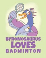 Byronosaurus Loves Badminton