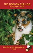Dog On The Log Chapter Book