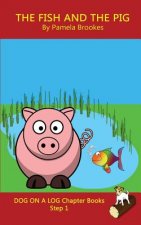 Fish and The Pig Chapter Book