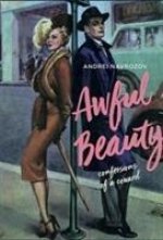 Awful Beauty: The Confessions of a Coward