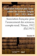 Association Francaise Pour l'Avancement Des Sciences, Compte-Rend. Nimes, 1912