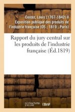 Rapport Du Jury Central Sur Les Produits de l'Industrie Francaise