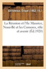 Reunion et l'ile Maurice, Nossi-Be et les Comores, role et avenir