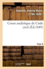 Cours Analytique de Code Civil. Tome 9