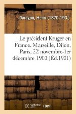 president Kruger en France. Marseille, Dijon, Paris, 22 novembre-1er decembre 1900