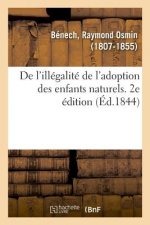 de l'Illegalite de l'Adoption Des Enfants Naturels. 2e Edition