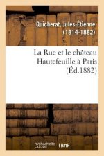 Rue et le chateau Hautefeuille a Paris