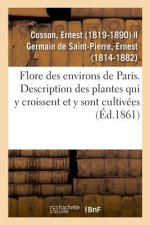 Flore Des Environs de Paris Ou Description Des Plantes Qui Croissent Spontanement Dans Cette Region