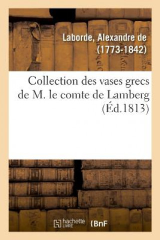 Collection Des Vases Grecs de M. Le Comte de Lamberg