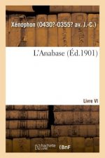 L'Anabase. Livre VI