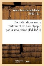 Considerations Sur Le Traitement de l'Amblyopie Par La Strychnine