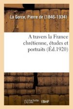 travers la France chretienne, etudes et portraits