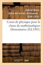 Cours de Physique Pour La Classe de Mathematiques Elementaires