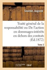 Traite General de la Responsabilite. Tome 2