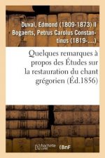 Quelques Remarques A Propos Des Etudes Sur La Restauration Du Chant Gregorien