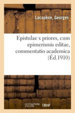 Epistulae X Priores, Cum Epimerismis Editae, Commentatio Academica