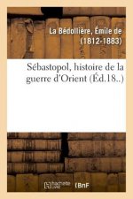 Sebastopol, Histoire de la Guerre d'Orient