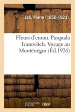Fleurs d'Ennui. Pasquala Ivanovitch. Voyage Au Montenegro