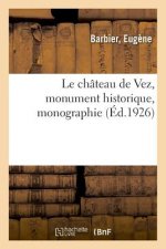 chateau de Vez, monument historique, monographie