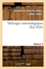 Melanges Entomologiques. Memoire 4