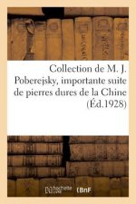 Collection de M. J. Poberejsky, Importante Suite de Pierres Dures de la Chine