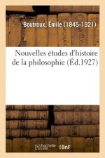 Nouvelles Etudes d'Histoire de la Philosophie