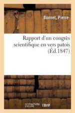 Rapport d'Un Congres Scientifique En Vers Patois, En Reponse A Un Fragment d'Une Seance Scientifique