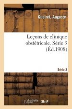 Lecons de Clinique Obstetricale. Serie 3