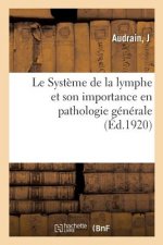 Systeme de la lymphe et son importance en pathologie generale