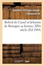 Robert de Cassel Et Jehanne de Bretagne Sa Femme, Xive Siecle