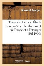 These de Doctorat. Etude Comparee Sur Le Placement En France Et A l'Etranger