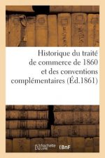 Historique Du Traite de Commerce de 1860 Et Des Conventions Complementaires