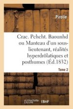 Crac. Pchcht. Baounhd Ou Le Manteau d'Un Sous-Lieutenant, Realites Hyperdrolatiques Et Posthumes