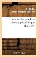 Etude Sur Les Ganglions Nerveux Peripheriques