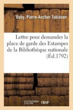 Copie de la Lettre Ecrite A La Citoyenne Rolland, Pour Demander La Place de Garde Des Estampes