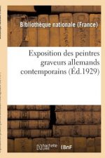 Exposition Des Peintres Graveurs Allemands Contemporains: Paris, Bibliotheque Nationale