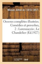Oeuvres Completes Illustrees. Comedies Et Proverbes, 2
