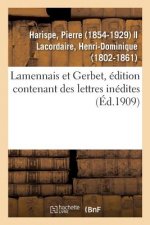 Lamennais Et Gerbet, Edition Contenant Des Lettres Inedites