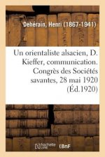 orientaliste alsacien, Daniel Kieffer, communication. Congres des Societes savantes, 28 mai 1920