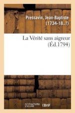 Verite sans aigreur
