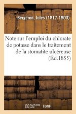 Note Sur l'Emploi Du Chlorate de Potasse Dans Le Traitement de la Stomatite Ulcereuse