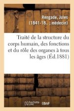 Vie Normale Et La Sante. Traite Complet de la Structure Du Corps Humain, Des Fonctions