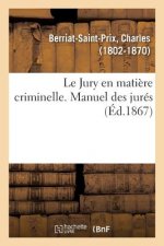 Jury en matiere criminelle. Manuel des jures