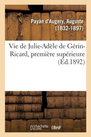 Vie de Julie-Adele de Gerin-Ricard, Premiere Superieure