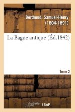 Bague antique. Tome 2